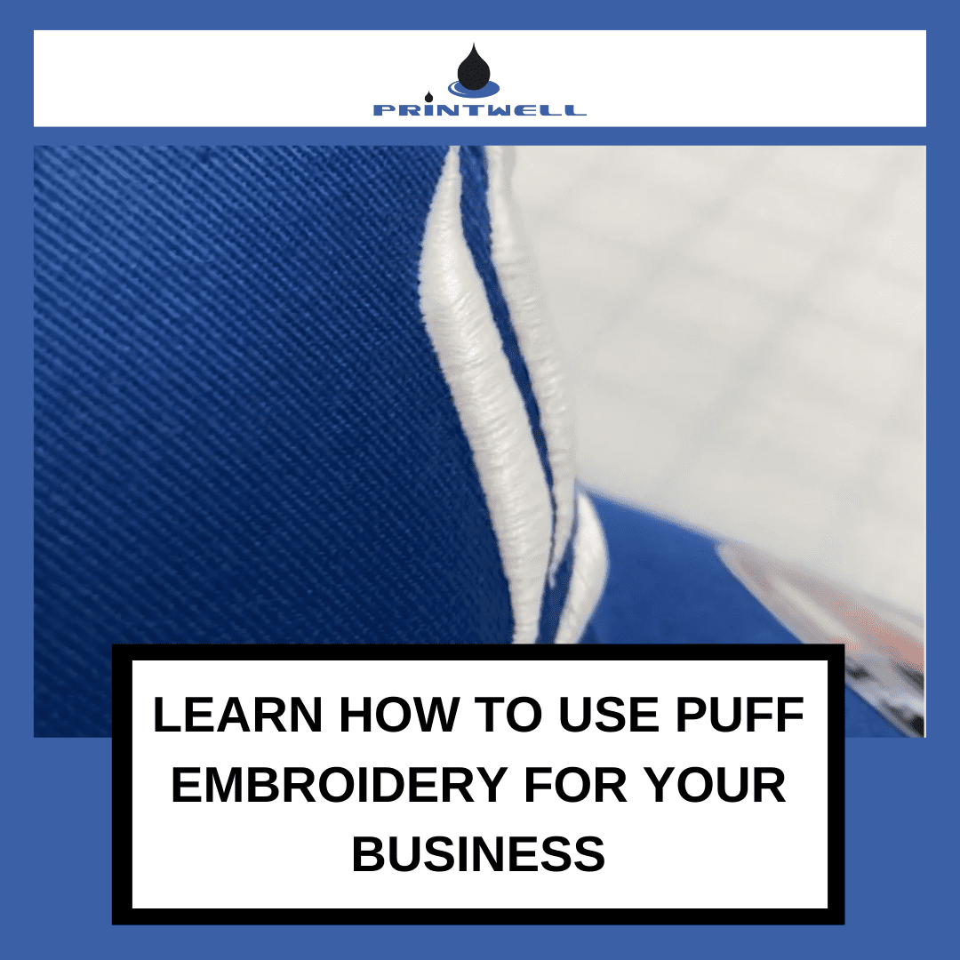 How Businesses Can Use Puff Embroidery to 'Wow' Clients 1 How to use puff embroidery
